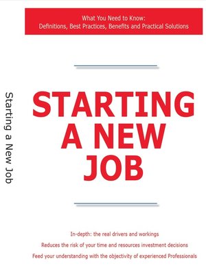 cover image of Starting a New Job - What You Need to Know: Definitions, Best Practices, Benefits and Practical Solutions